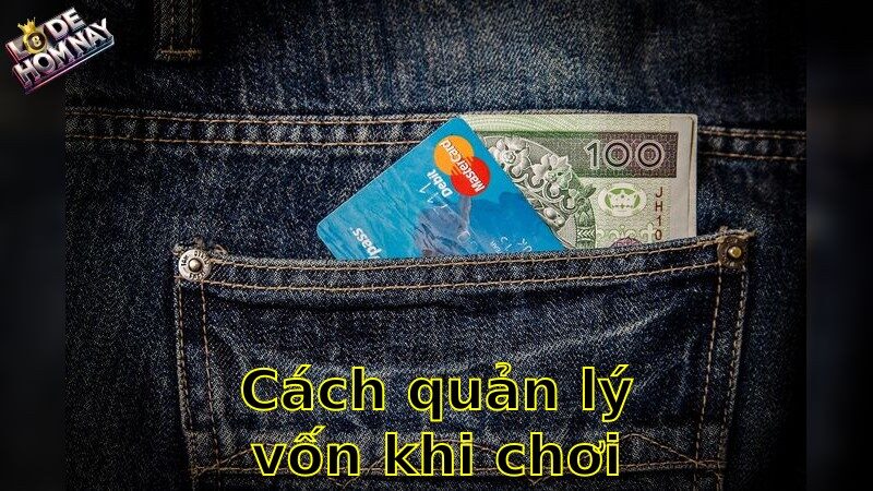 Cách quản lý vốn khi chơi lô đề – Bảo vệ tài chính thông minh