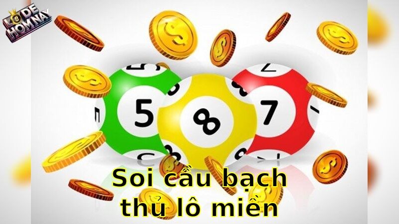 Soi cầu bạch thủ lô miền Nam – Chiến thuật vàng cho nhà cái 2025